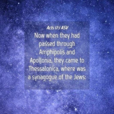 Picture 04 - Acts 17:1 ASV - Now when they had passed through Amphipolis and - Bible Verse Picture