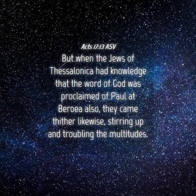 Picture 04 - Acts 17:13 ASV - But when the Jews of Thessalonica had knowledge - Bible Verse Picture