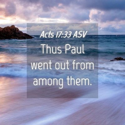 Picture 04 - Acts 17:33 ASV - Thus Paul went out from among - Bible Verse Picture