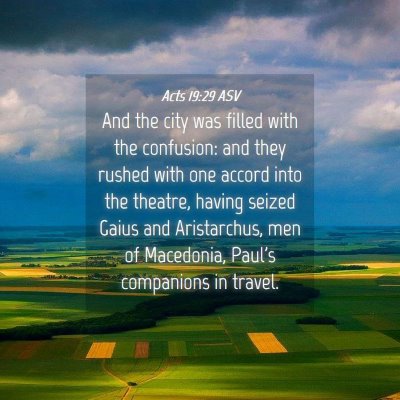 Picture 04 - Acts 19:29 ASV - And the city was filled with the confusion: and - Bible Verse Picture