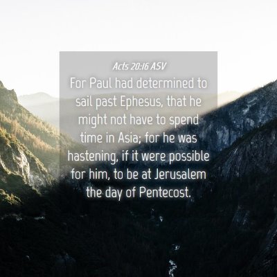 Picture 04 - Acts 20:16 ASV - For Paul had determined to sail past Ephesus, - Bible Verse Picture