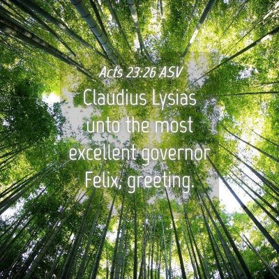 Picture 04 - Acts 23:26 ASV - Claudius Lysias unto the most excellent governor - Bible Verse Picture