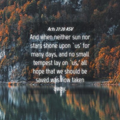 Picture 04 - Acts 27:20 ASV - And when neither sun nor stars shone upon `us' - Bible Verse Picture