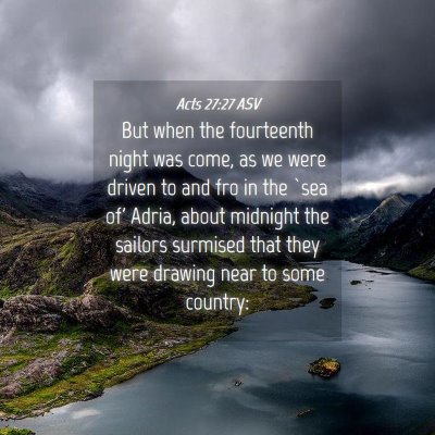 Picture 04 - Acts 27:27 ASV - But when the fourteenth night was come, as we - Bible Verse Picture
