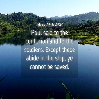 Picture 04 - Acts 27:31 ASV - Paul said to the centurion and to the soldiers, - Bible Verse Picture