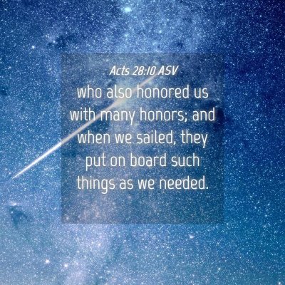 Picture 04 - Acts 28:10 ASV - who also honored us with many honors; and when we - Bible Verse Picture