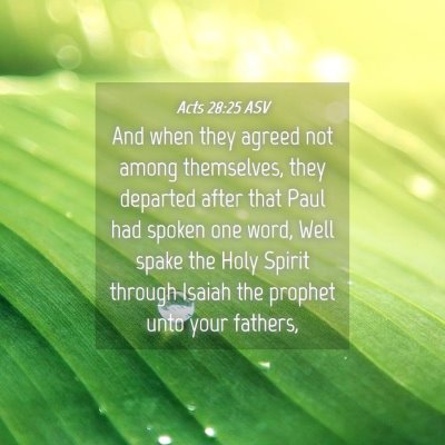 Picture 04 - Acts 28:25 ASV - And when they agreed not among themselves, they - Bible Verse Picture