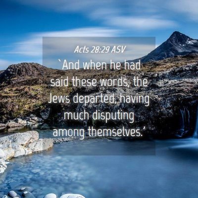 Picture 04 - Acts 28:29 ASV - `And when he had said these words, the Jews - Bible Verse Picture