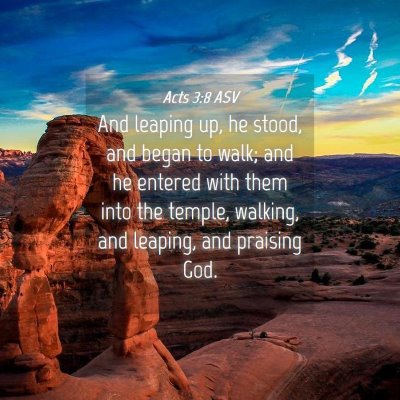 Picture 04 - Acts 3:8 ASV - And leaping up, he stood, and began to walk; and - Bible Verse Picture