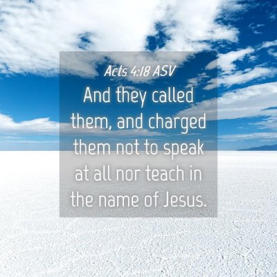Picture 04 - Acts 4:18 ASV - And they called them, and charged them not to - Bible Verse Picture
