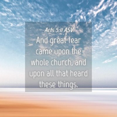 Picture 04 - Acts 5:11 ASV - And great fear came upon the whole church, and - Bible Verse Picture