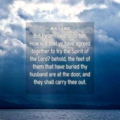 Picture 04 - Acts 5:9 ASV - But Peter `said' unto her, How is it that ye have - Bible Verse Picture