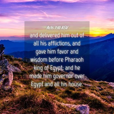 Picture 04 - Acts 7:10 ASV - and delivered him out of all his afflictions, and - Bible Verse Picture