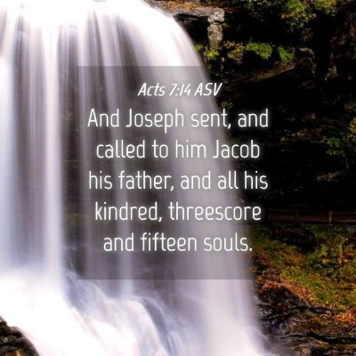 Picture 04 - Acts 7:14 ASV - And Joseph sent, and called to him Jacob his - Bible Verse Picture