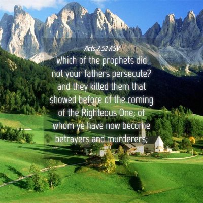 Picture 04 - Acts 7:52 ASV - Which of the prophets did not your fathers - Bible Verse Picture