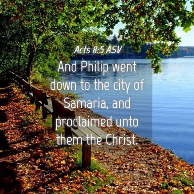 Picture 04 - Acts 8:5 ASV - And Philip went down to the city of Samaria, and - Bible Verse Picture
