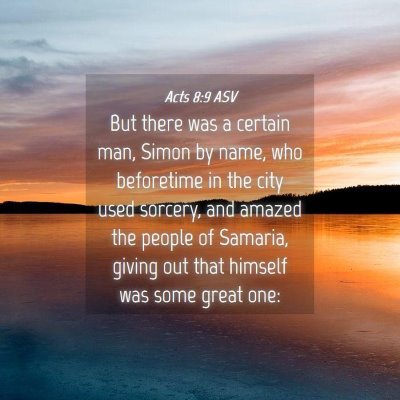 Picture 04 - Acts 8:9 ASV - But there was a certain man, Simon by name, who - Bible Verse Picture