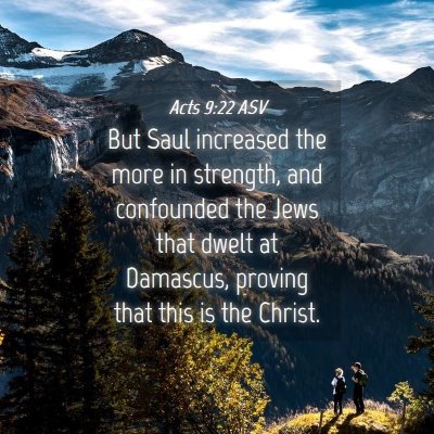 Picture 04 - Acts 9:22 ASV - But Saul increased the more in strength, and - Bible Verse Picture