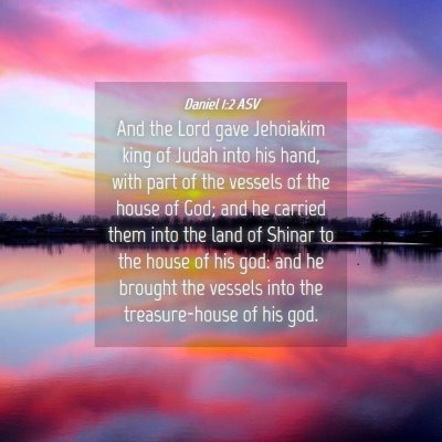 Picture 04 - Daniel 1:2 ASV - And the Lord gave Jehoiakim king of Judah into - Bible Verse Picture
