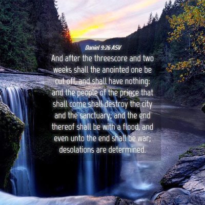 Picture 04 - Daniel 9:26 ASV - And after the threescore and two weeks shall the - Bible Verse Picture