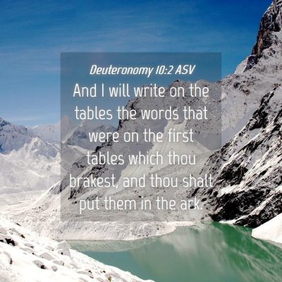 Picture 04 - Deuteronomy 10:2 ASV - And I will write on the tables the words that - Bible Verse Picture