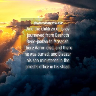 Picture 04 - Deuteronomy 10:6 ASV - (And the children of Israel journeyed from - Bible Verse Picture
