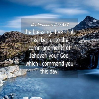 Picture 04 - Deuteronomy 11:27 ASV - the blessing, if ye shall hearken unto the - Bible Verse Picture