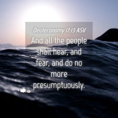 Picture 04 - Deuteronomy 17:13 ASV - And all the people shall hear, and fear, and do - Bible Verse Picture