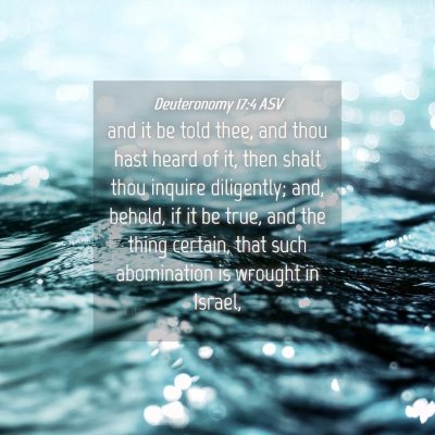 Picture 04 - Deuteronomy 17:4 ASV - and it be told thee, and thou hast heard of it, - Bible Verse Picture