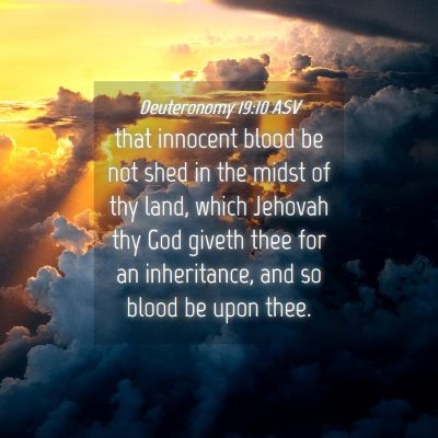 Picture 04 - Deuteronomy 19:10 ASV - that innocent blood be not shed in the midst of - Bible Verse Picture