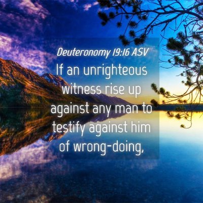 Picture 04 - Deuteronomy 19:16 ASV - If an unrighteous witness rise up against any man - Bible Verse Picture