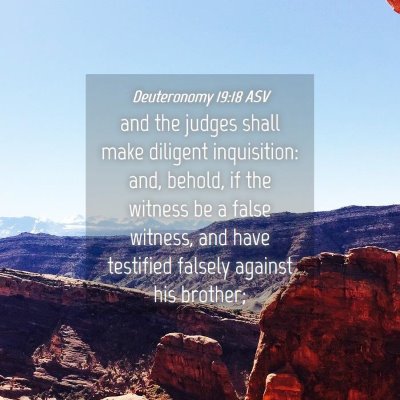 Picture 04 - Deuteronomy 19:18 ASV - and the judges shall make diligent inquisition: - Bible Verse Picture