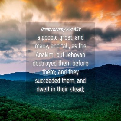 Picture 04 - Deuteronomy 2:21 ASV - a people great, and many, and tall, as the - Bible Verse Picture