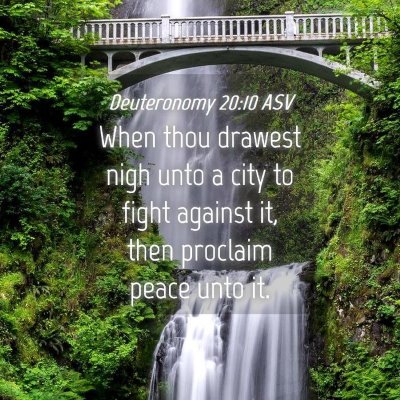 Picture 04 - Deuteronomy 20:10 ASV - When thou drawest nigh unto a city to fight - Bible Verse Picture