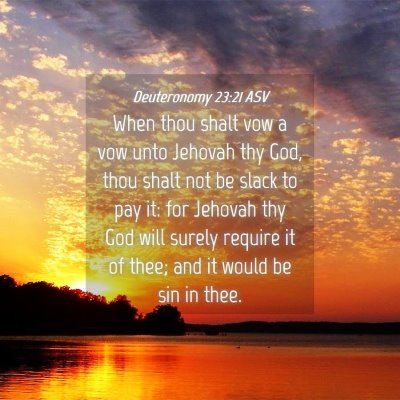 Picture 04 - Deuteronomy 23:21 ASV - When thou shalt vow a vow unto Jehovah thy God, - Bible Verse Picture