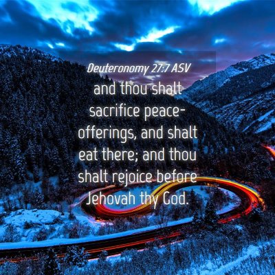 Picture 04 - Deuteronomy 27:7 ASV - and thou shalt sacrifice peace-offerings, and - Bible Verse Picture
