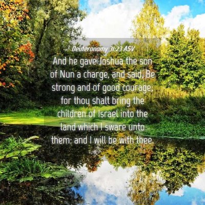 Picture 04 - Deuteronomy 31:23 ASV - And he gave Joshua the son of Nun a charge, and - Bible Verse Picture