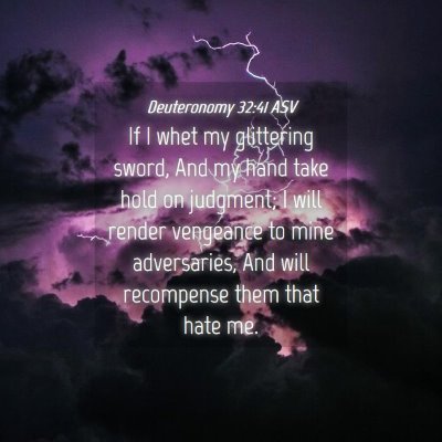 Picture 04 - Deuteronomy 32:41 ASV - If I whet my glittering sword, And my hand take - Bible Verse Picture