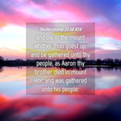 Picture 04 - Deuteronomy 32:50 ASV - and die in the mount whither thou goest up, and - Bible Verse Picture