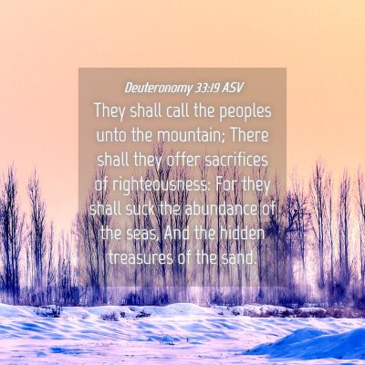 Picture 04 - Deuteronomy 33:19 ASV - They shall call the peoples unto the mountain; - Bible Verse Picture