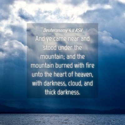 Picture 04 - Deuteronomy 4:11 ASV - And ye came near and stood under the mountain; - Bible Verse Picture