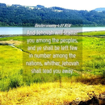 Picture 04 - Deuteronomy 4:27 ASV - And Jehovah will scatter you among the peoples, - Bible Verse Picture
