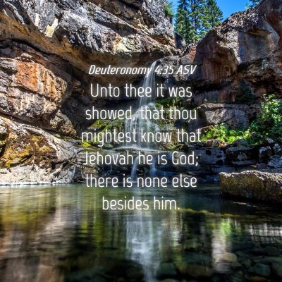 Picture 04 - Deuteronomy 4:35 ASV - Unto thee it was showed, that thou mightest know - Bible Verse Picture
