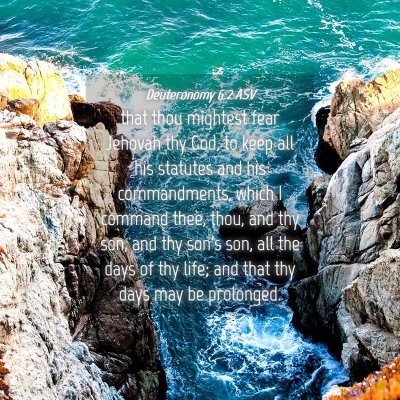 Picture 04 - Deuteronomy 6:2 ASV - that thou mightest fear Jehovah thy God, to keep - Bible Verse Picture