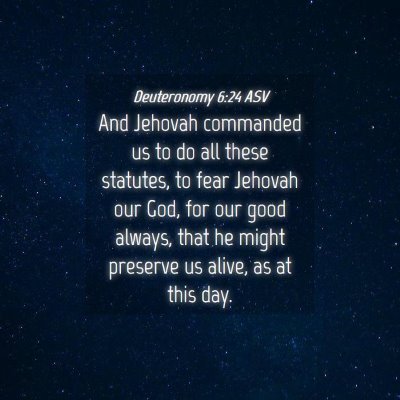 Picture 04 - Deuteronomy 6:24 ASV - And Jehovah commanded us to do all these - Bible Verse Picture