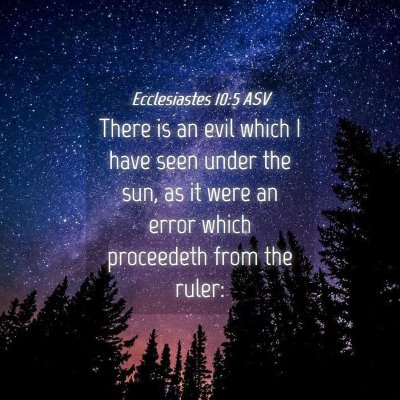 Picture 04 - Ecclesiastes 10:5 ASV - There is an evil which I have seen under the sun, - Bible Verse Picture