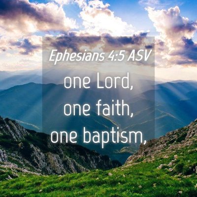 Picture 04 - Ephesians 4:5 ASV - one Lord, one faith, one - Bible Verse Picture