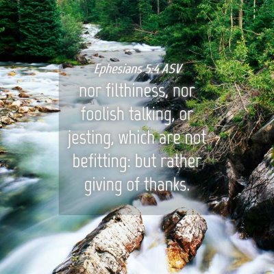 Picture 04 - Ephesians 5:4 ASV - nor filthiness, nor foolish talking, or jesting, - Bible Verse Picture