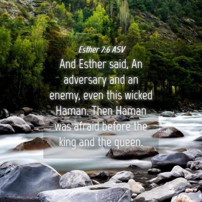 Picture 04 - Esther 7:6 ASV - And Esther said, An adversary and an enemy, even - Bible Verse Picture