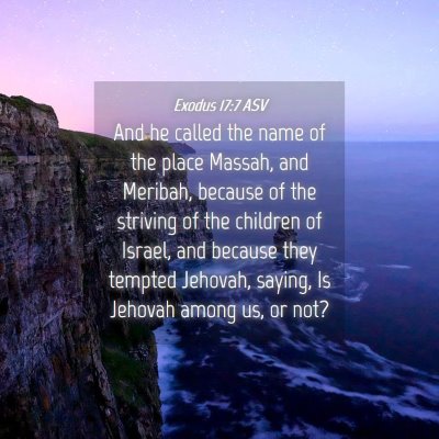 Picture 04 - Exodus 17:7 ASV - And he called the name of the place Massah, and - Bible Verse Picture